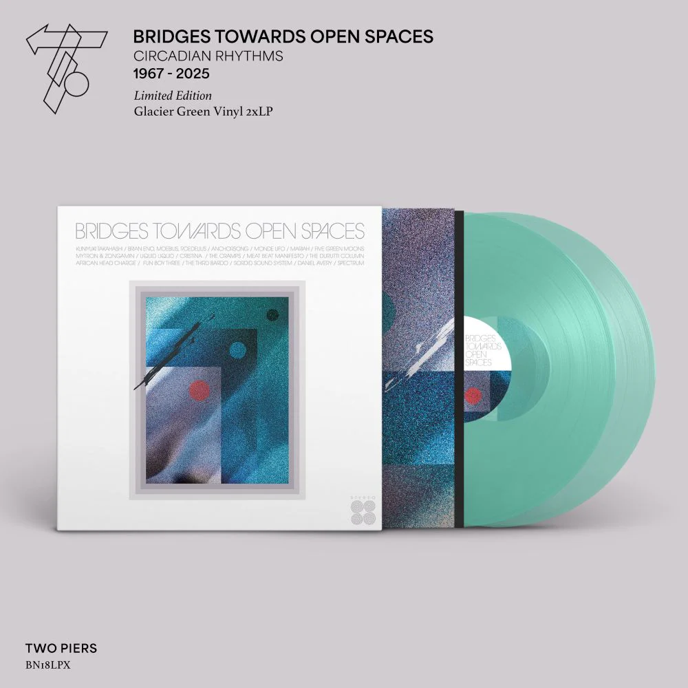 Bridges Towards Open Spaces: Circadian Rhythms 1967-2025 Vinyl LP Glacier Green Colour Due Out 22/05/26