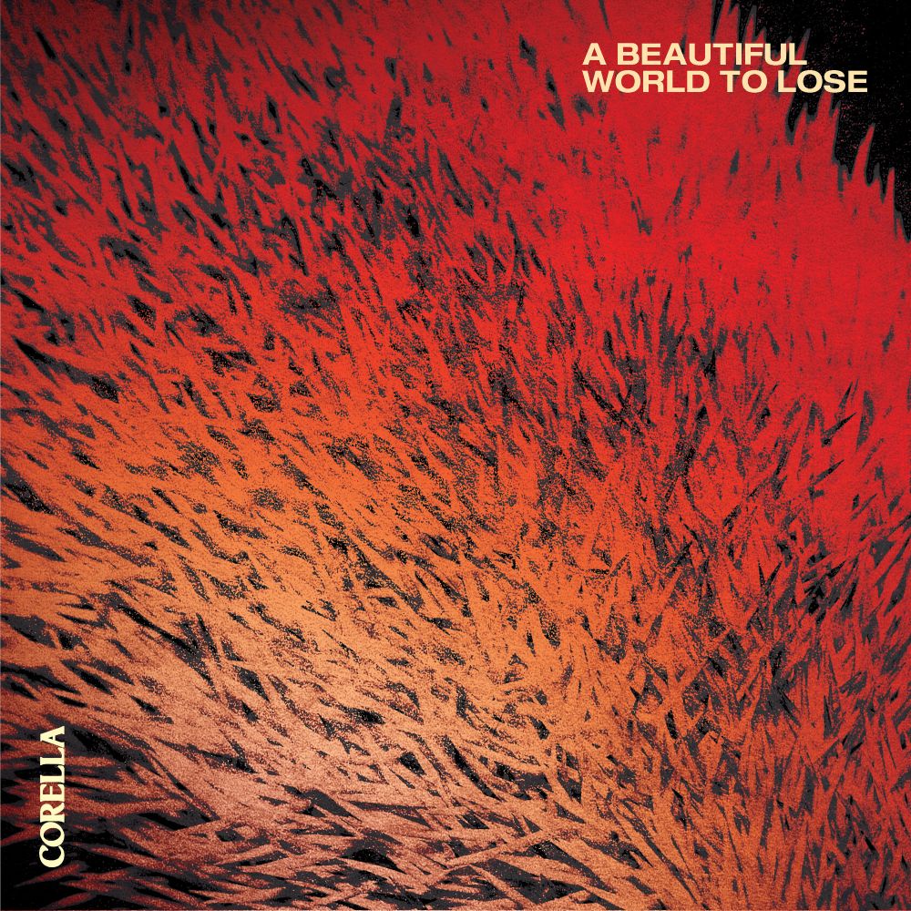 Corella A Beautiful World To Lose Vinyl LP Indies White/Black Marble Colour Due Out 18/09/26