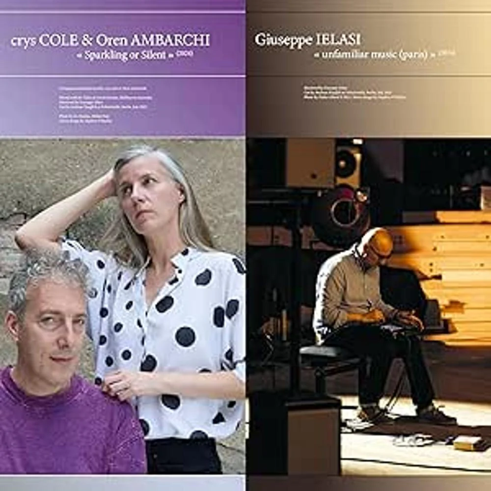 crys cole & Oren Ambarchi, Giuseppe Ielasi Sparkling or Silent / unfamiliar music (paris) Vinyl LP Due Out 15/05/26