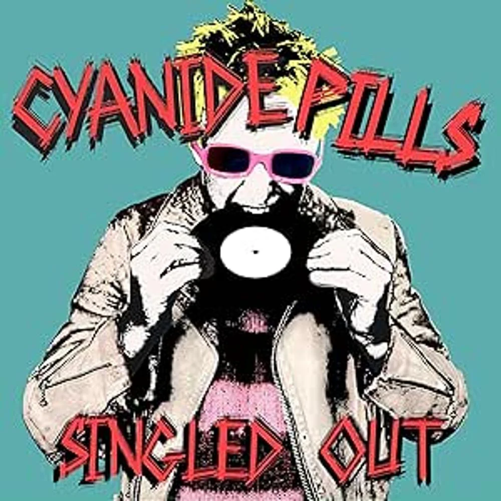 Cyanide Pills Singled Out Vinyl LP Due Out 22/05/26