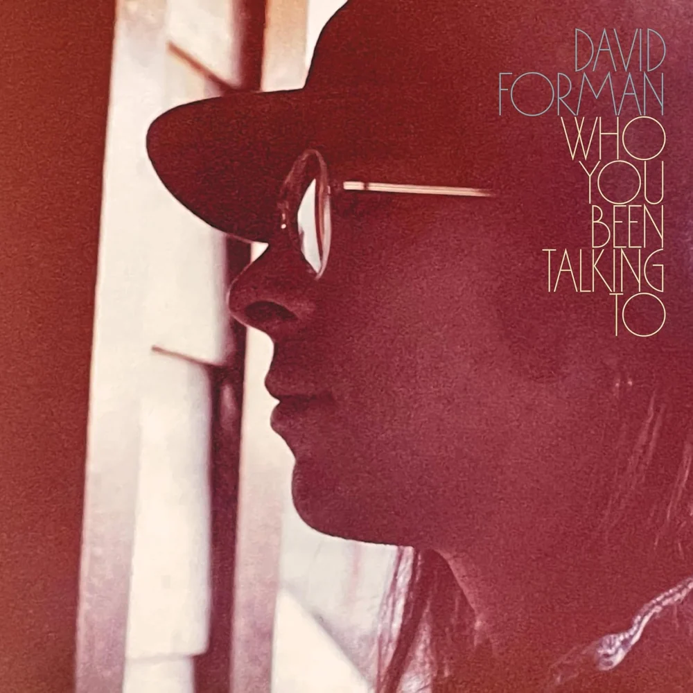 David Forman Who You Been Talking To Vinyl LP 2026