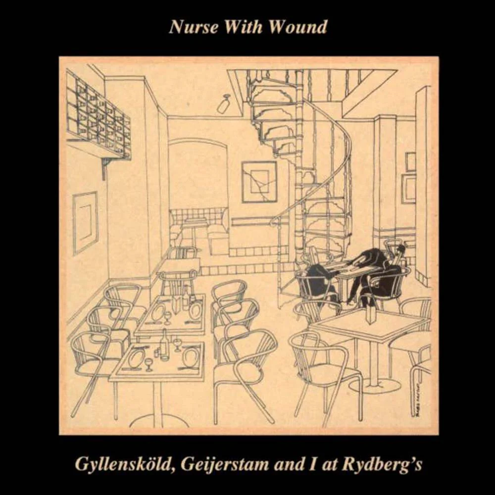 Nurse With Wound Gyllensköld, Geijerstam And I At Rydberg's Vinyl LP 2026