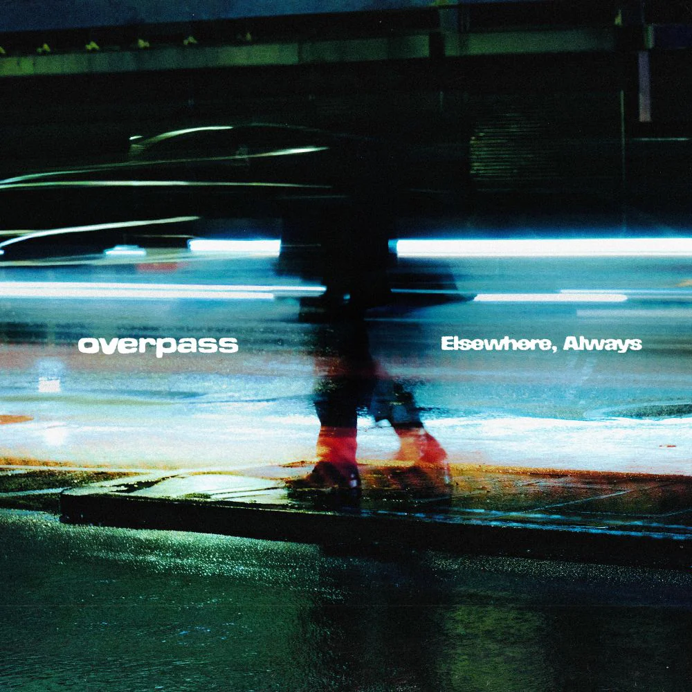 overpass Elsewhere, Always Vinyl LP Due Out 05/06/26