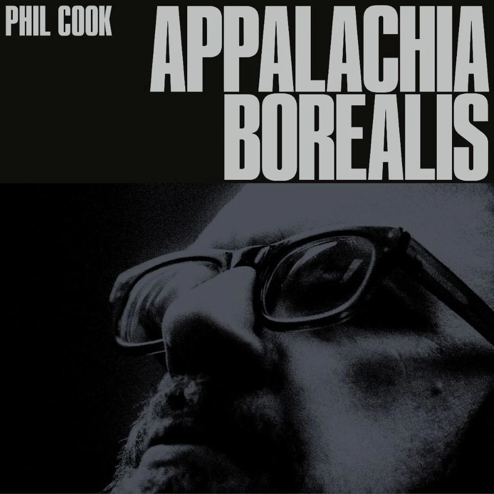 Phil Cook Appalachia Borealis Vinyl LP 2025
