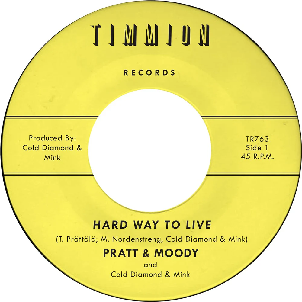 Pratt & Moody & Cold Diamond & Mink Hard Way To Live/You Bring Me Joy 7"" Single Due Out 15/05/26