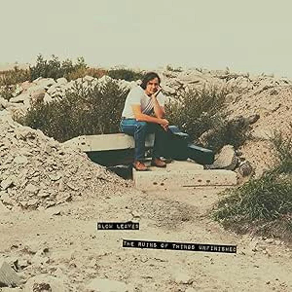 Slow Leaves The Ruins of Things Unfinished Vinyl LP Due Out 15/05/26
