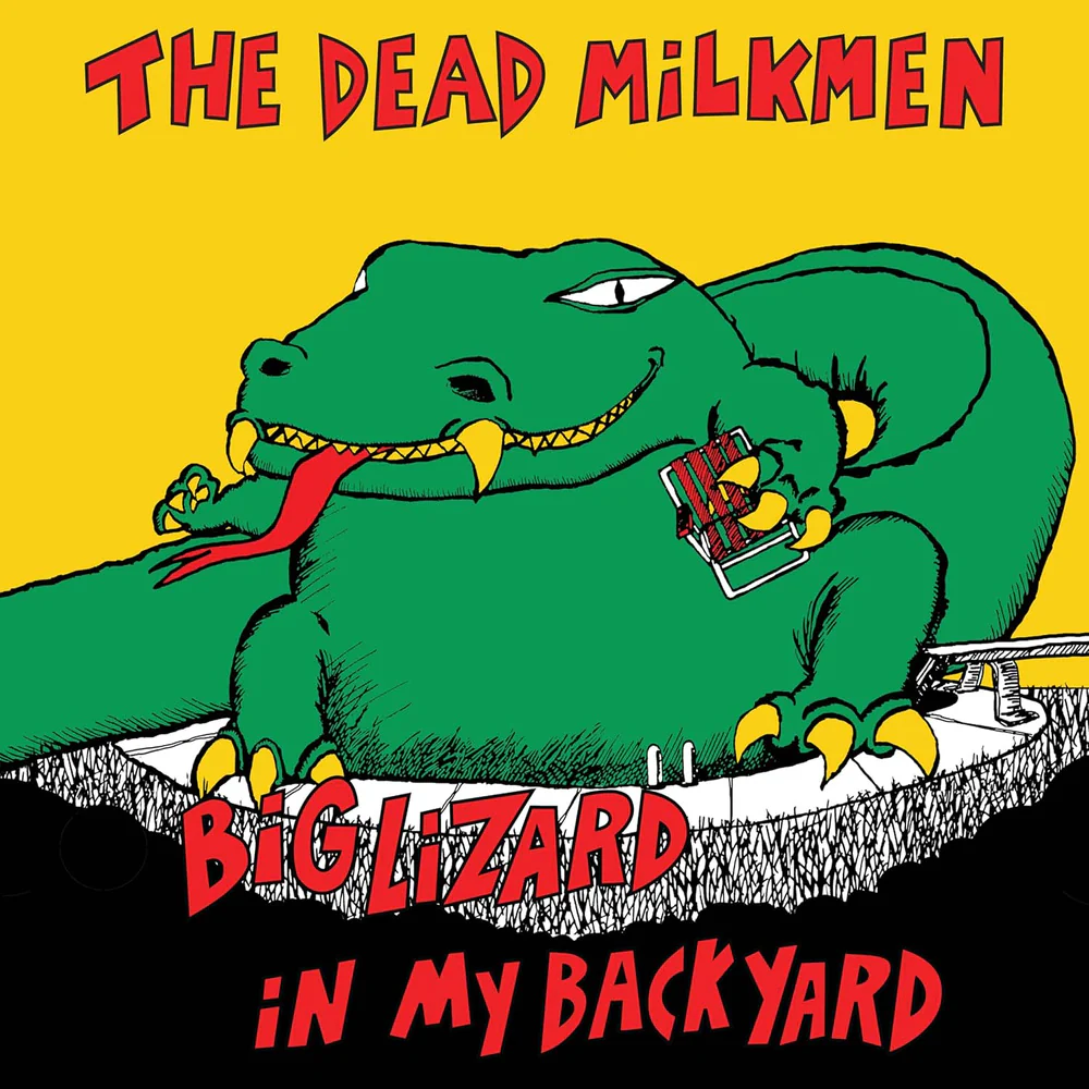 The Dead Milkmen Big Lizard In My Backyard Vinyl LP Due Out 22/05/26