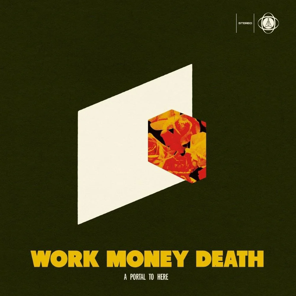 Work Money Death A Portal To Here Viynl LP 2026